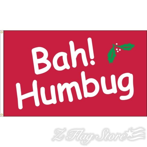 A red flag with the words bah humbug on it.